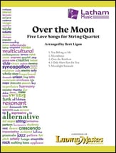 Over the Moon: Five Love Songs for String Quartet cover
